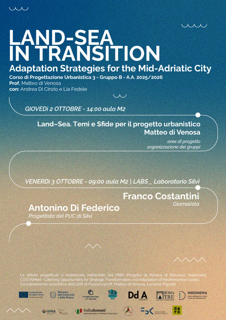 WORKSHOP UdR Pescara | LAND-SEA IN TRANSITION. Adaptation Strategies for the Mid-Adriatic City